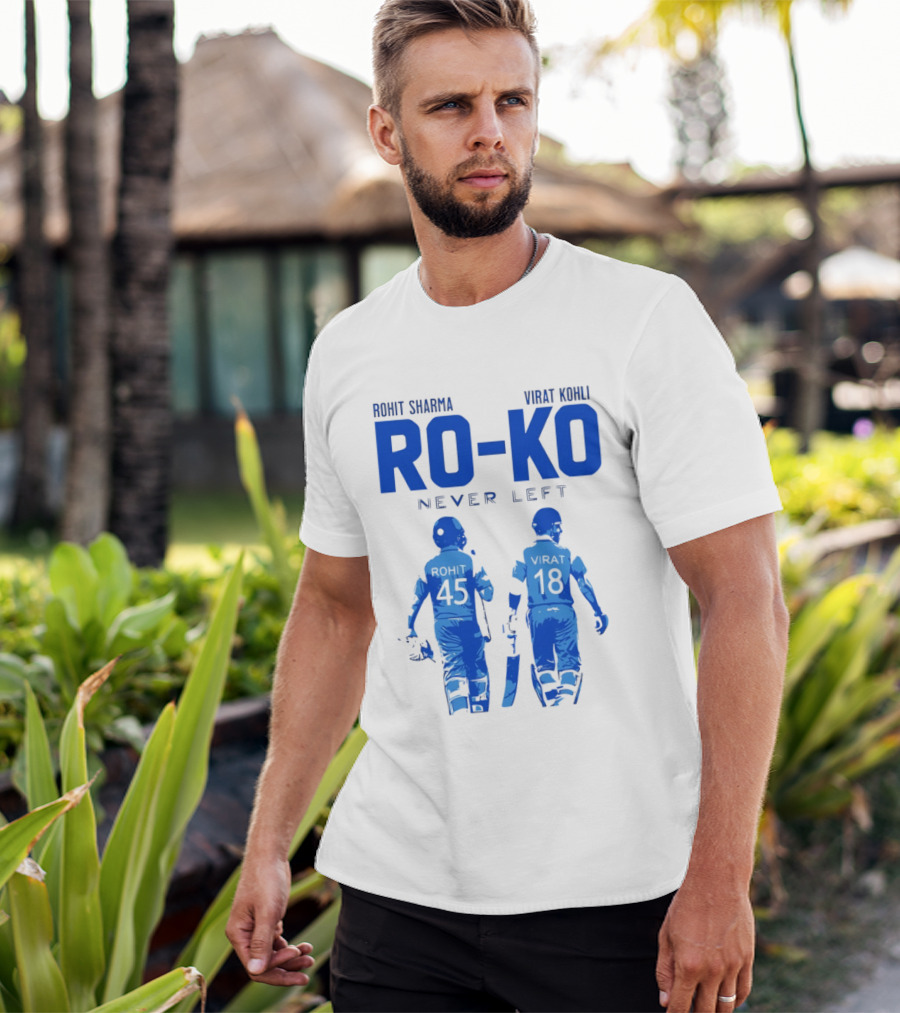 RO KO Rohit Sharma 45 Virat Kohli 18 Never Left T-Shirt