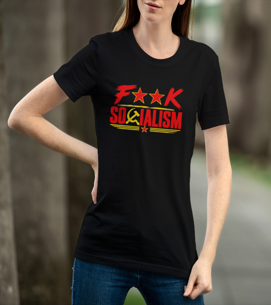 F'k Socialism Hammer And Sickle Stars T-Shirt