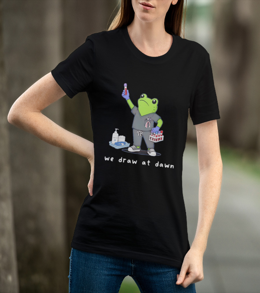 Phlebotomist Frog We Draw At Dawn Humor Lab Tech Supplies T-Shirt