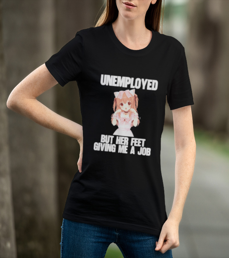 Unemployed But Her Feet Giving Me A Job Anime Kawaii Girl Pink Aesthetic T-Shirt