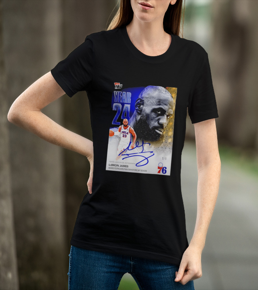 Topps Certified Autograph LeBron James Year 24 Philadelphia 76ers Historic Season T-Shirt