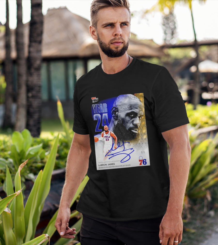 Topps Certified Autograph LeBron James Year 24 Philadelphia 76ers Historic Season T-Shirt