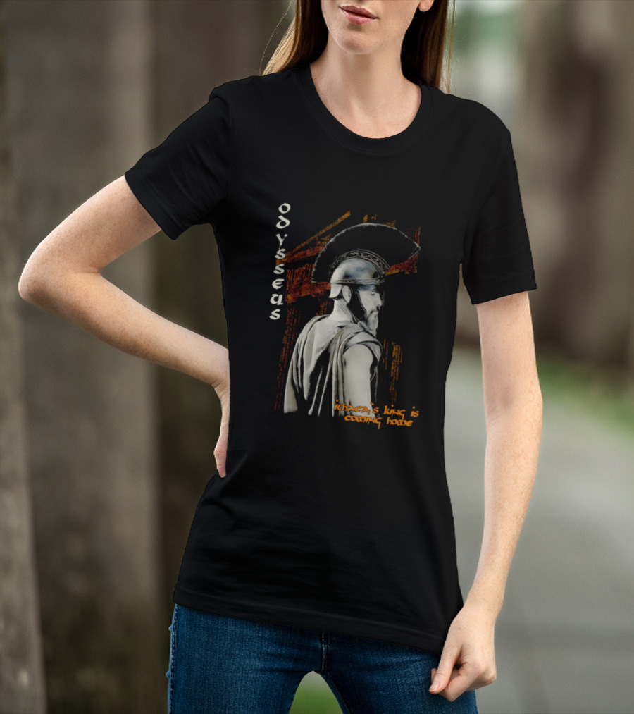 Odysseus Ithaca's King Is Coming Home Spartan Warrior T-Shirt