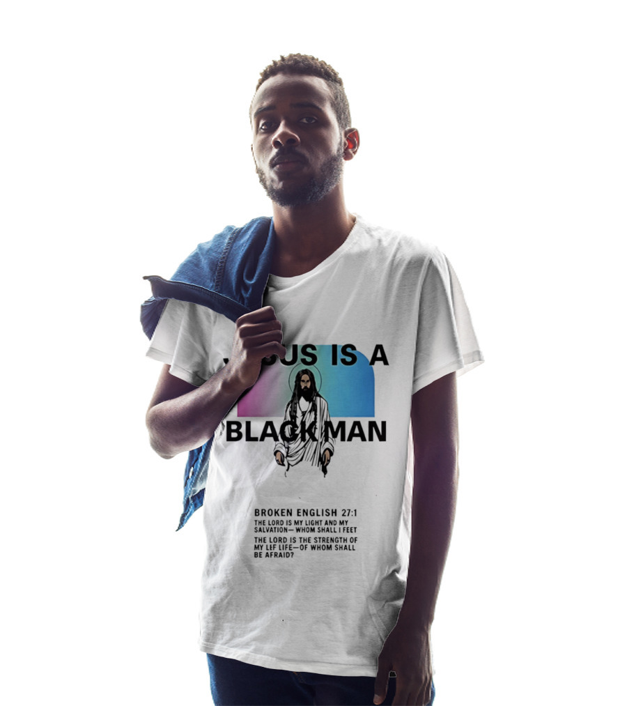 Jesus Is A Black Man Broken English 27:1 Jamie Foxx 2026 T-Shirt