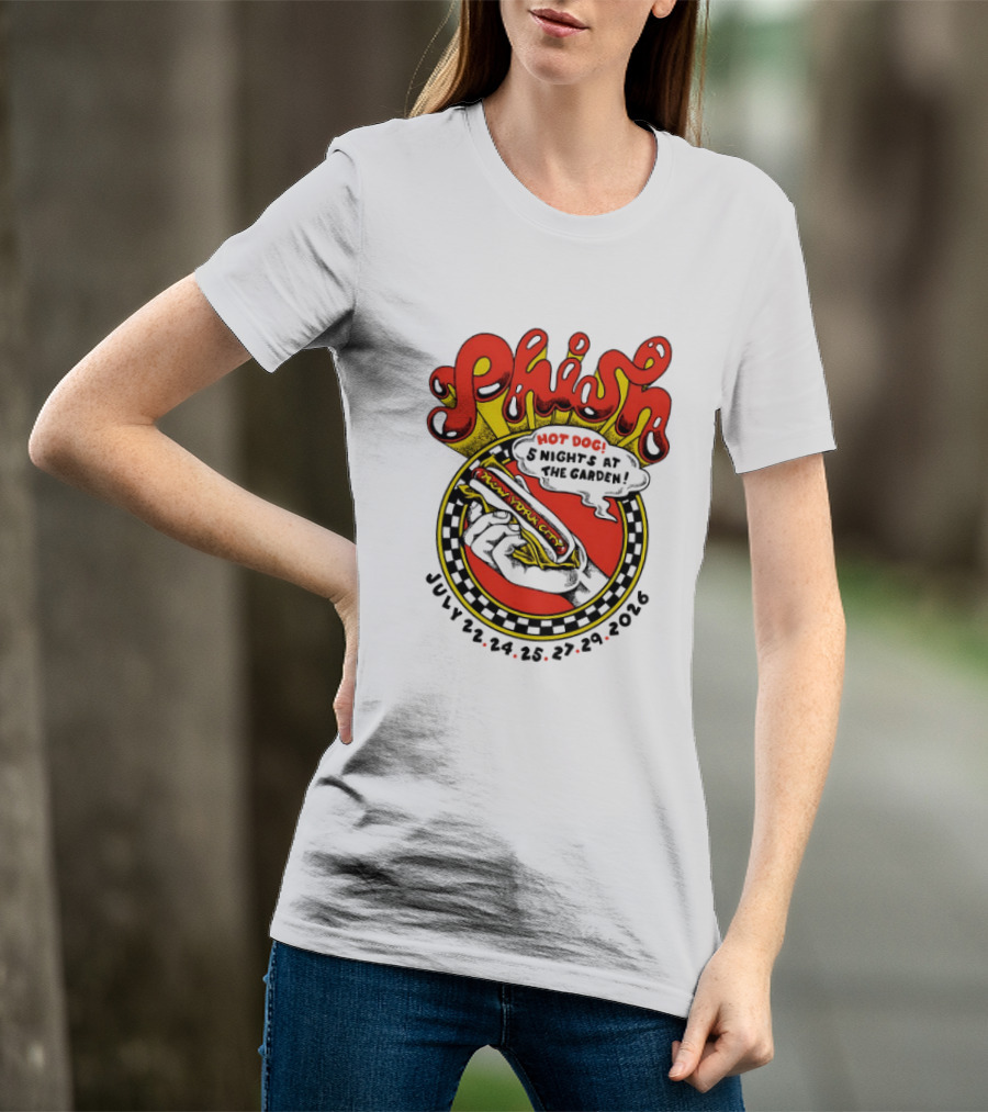 Phish New York City Hot Dog 5 Nights Madison Square Garden July 22 24 25 27 29 2026 T-Shirt