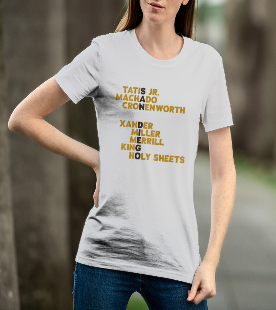Tatis Jr Machado Cronenworth Xander Miller Merrill King Holy Sheets San Diego Padres Baseball Names 2026 T-Shirt