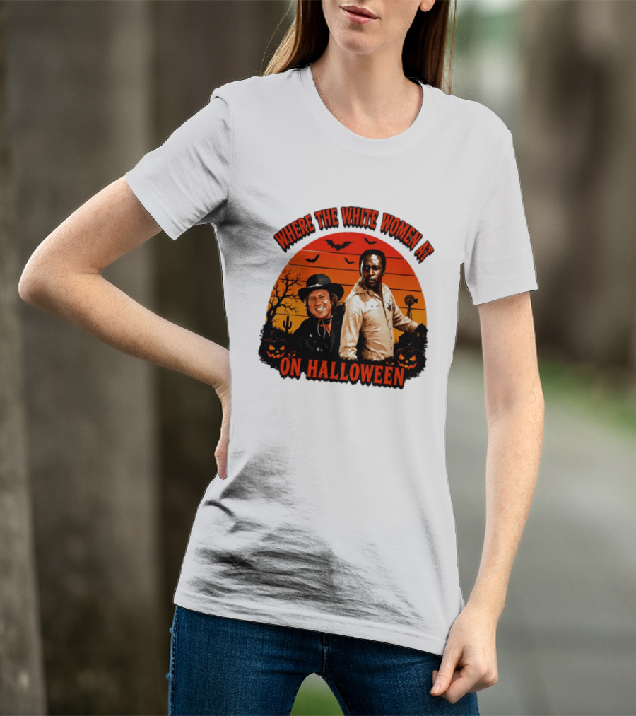 Where The White Women At Blazing Saddles Halloween Movie Scene With Characters And Pumpkins T-Shirt