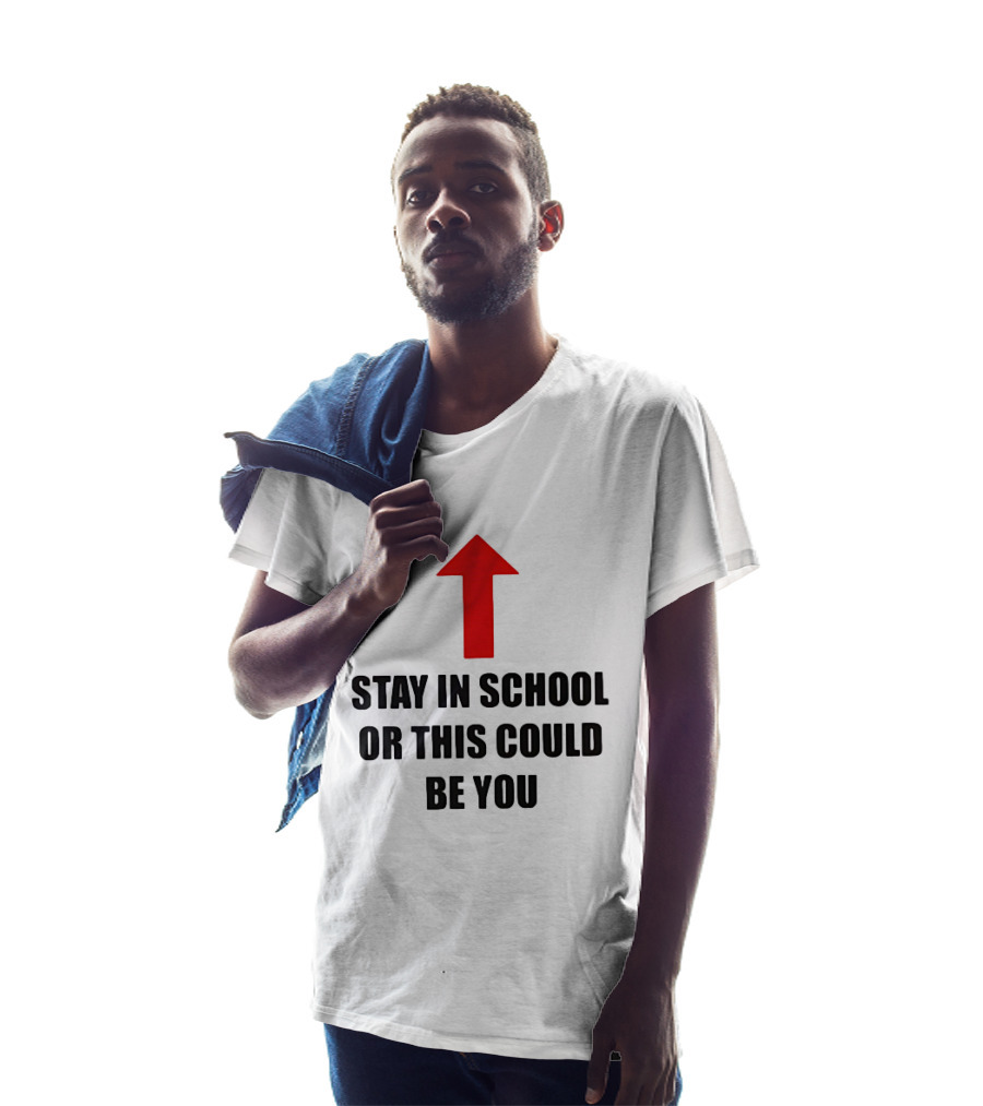 Stay In School Or This Could Be You Red Arrow T-Shirt