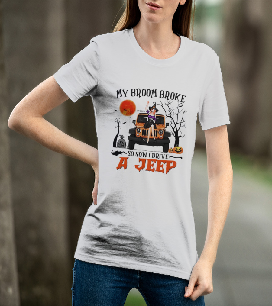 Witch Halloween My Broom Broke So Now I Drive A Jeep With Pumpkins And Orange Moon T-Shirt