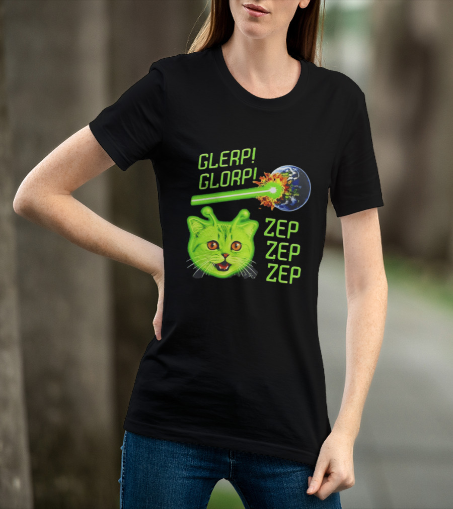 Glerp Glorp Cat Alien Zep Zep Zep Earth Laser Explosion T-Shirt