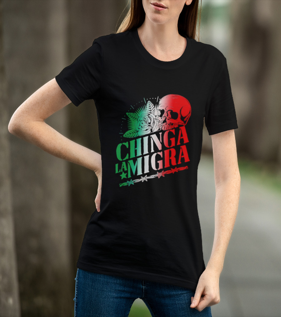 Chinga La Migra Skull Rose Immigration Reform T-Shirt