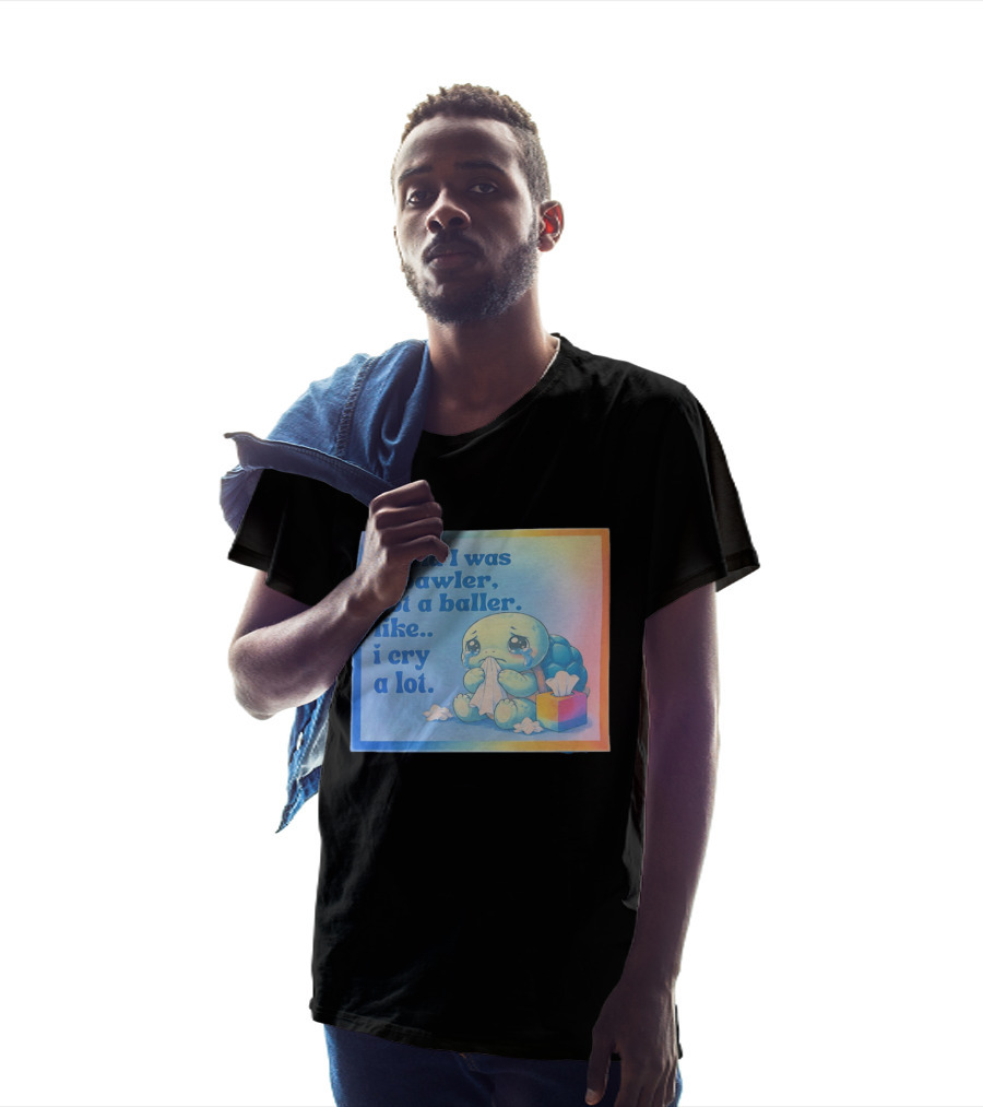 I Said I Was A Bawler Not A Baller Like I Cry A Lot Tearful Turtle T-Shirt