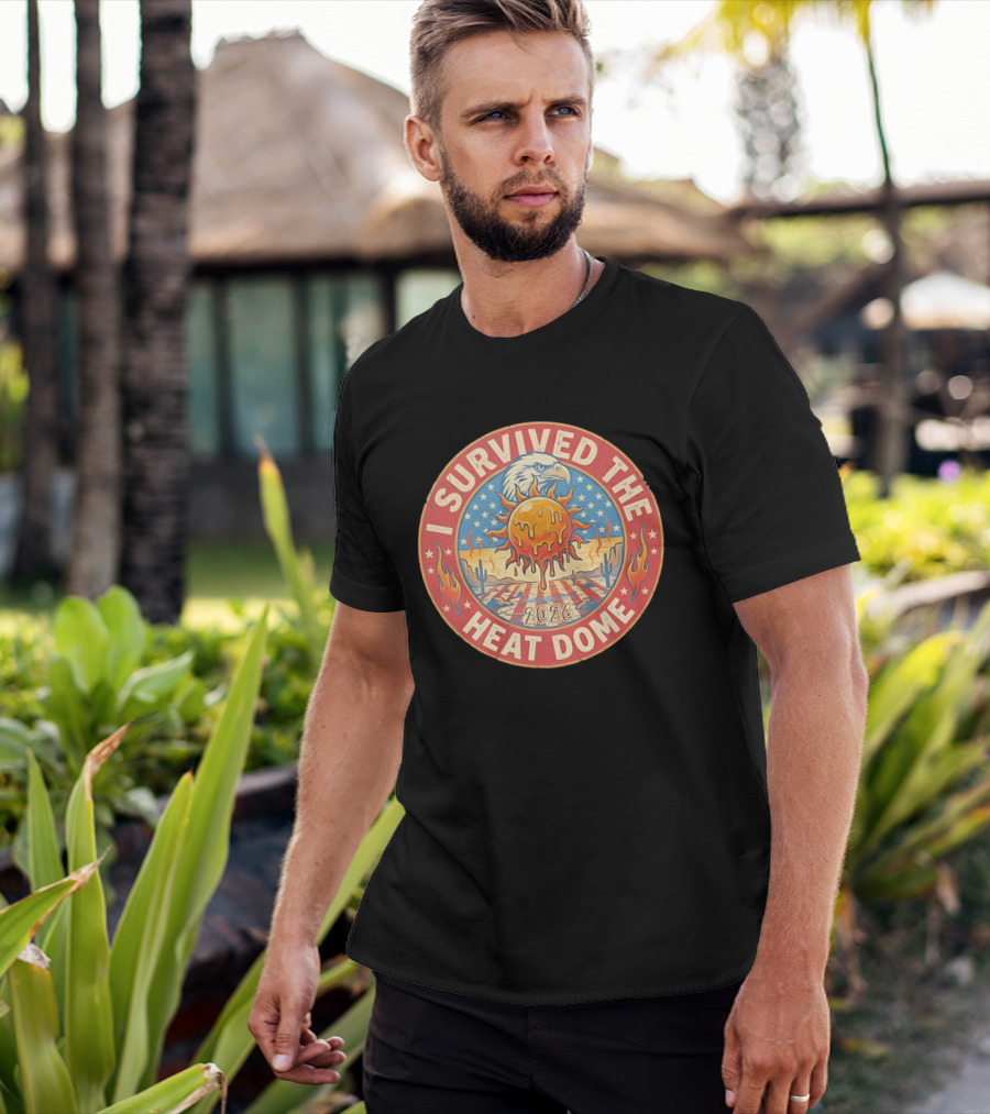 I Survived The 2026 Heat Dome Eagle And Melting Sun Southwest Desert Cactus Flames T-Shirt