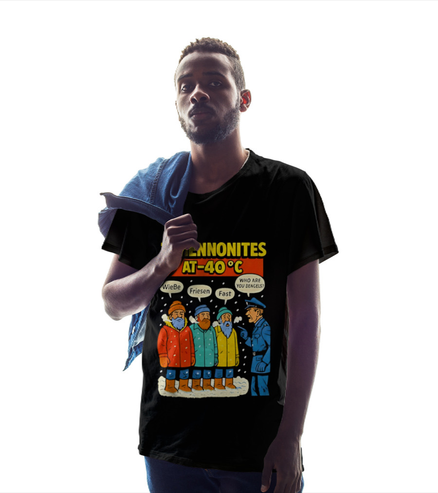 3 Mennonites At 40°C Humorous Wiebe Friesen Fast Who Are You Dengels T-Shirt