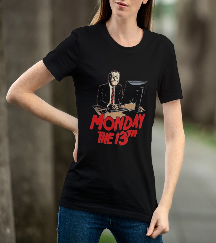 Monday The 13th Jason Voorhees Office Humor Halloween T-Shirt
