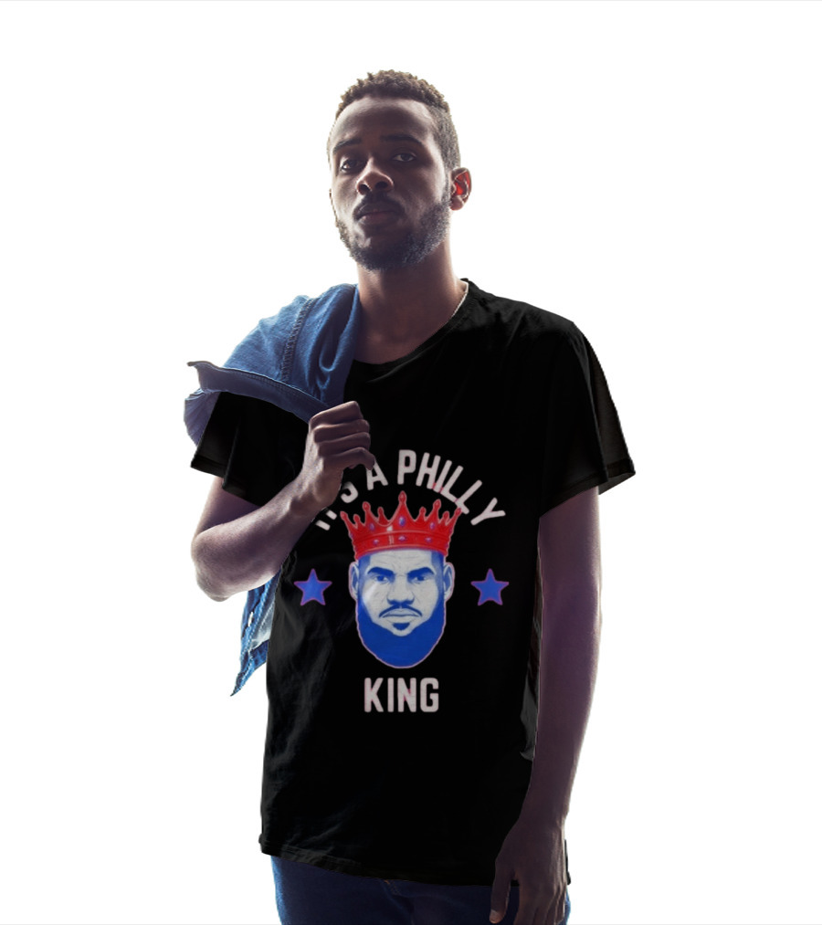 Lebron James It's A Philly King Philadelphia 76ers T-Shirt