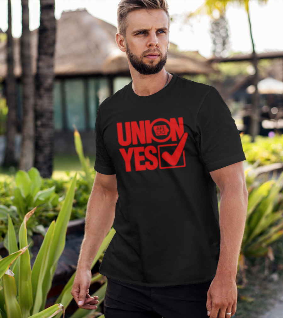 Union Yes AFL CIO Checkmark Labor Movement Empowerment T-Shirt