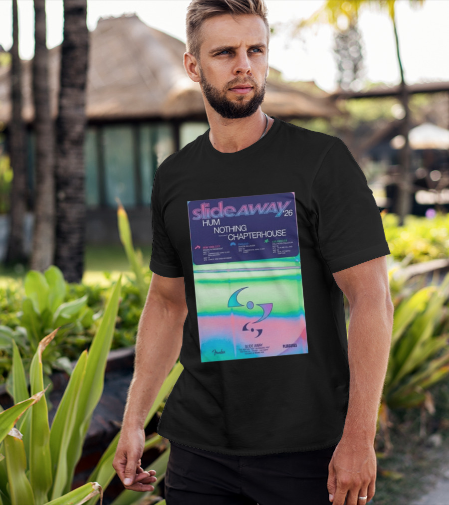 Slide Away 26 Tour Featuring Hum Nothing Chapterhouse May 2026 New York City Chicago Los Angeles T-Shirt