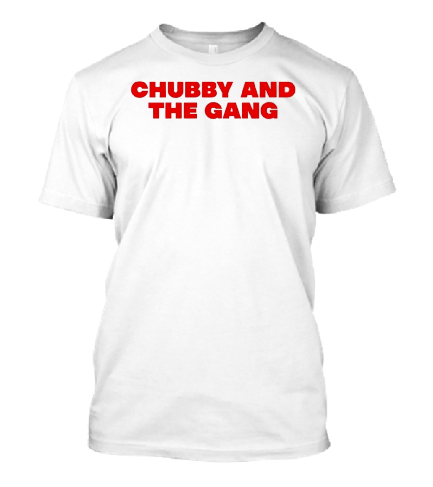 Chubby And The Gang Bold Red T-Shirt