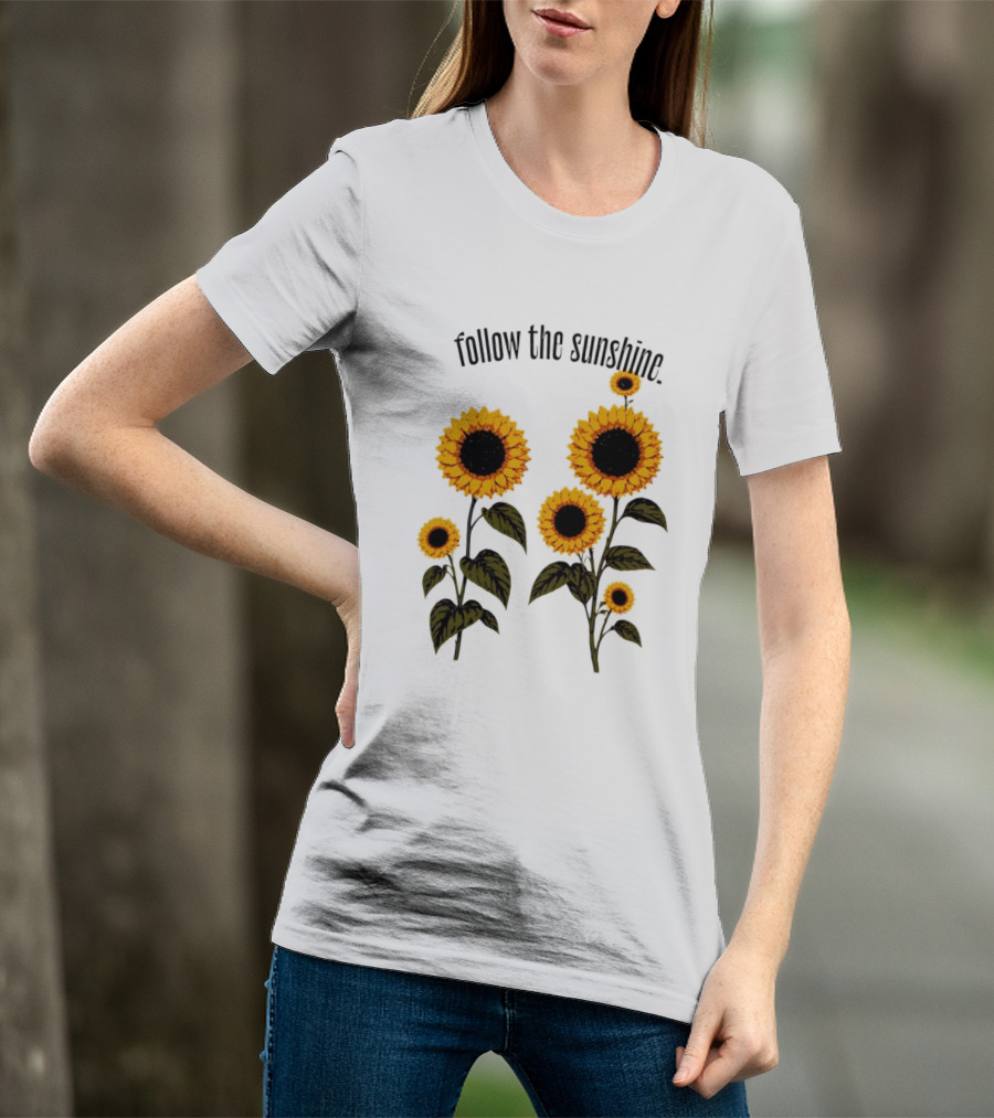 Follow The Sunshine Sunflowers T-Shirt