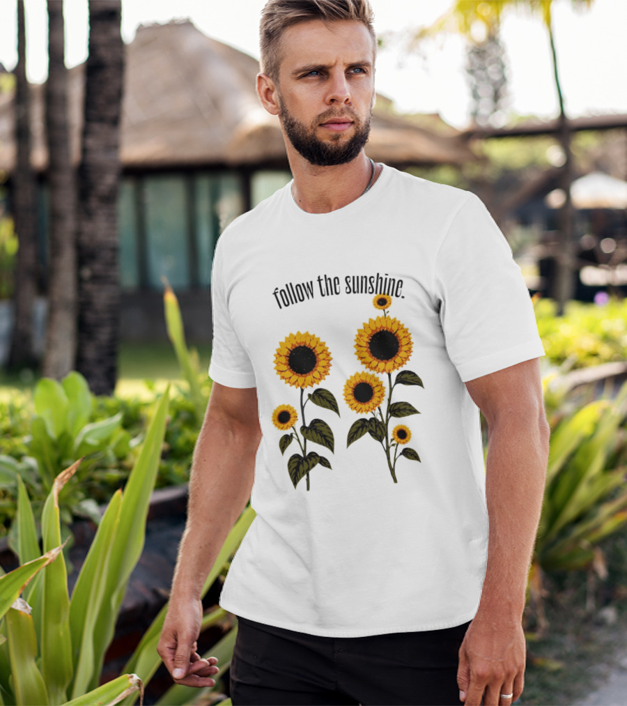 Follow The Sunshine Sunflowers T-Shirt
