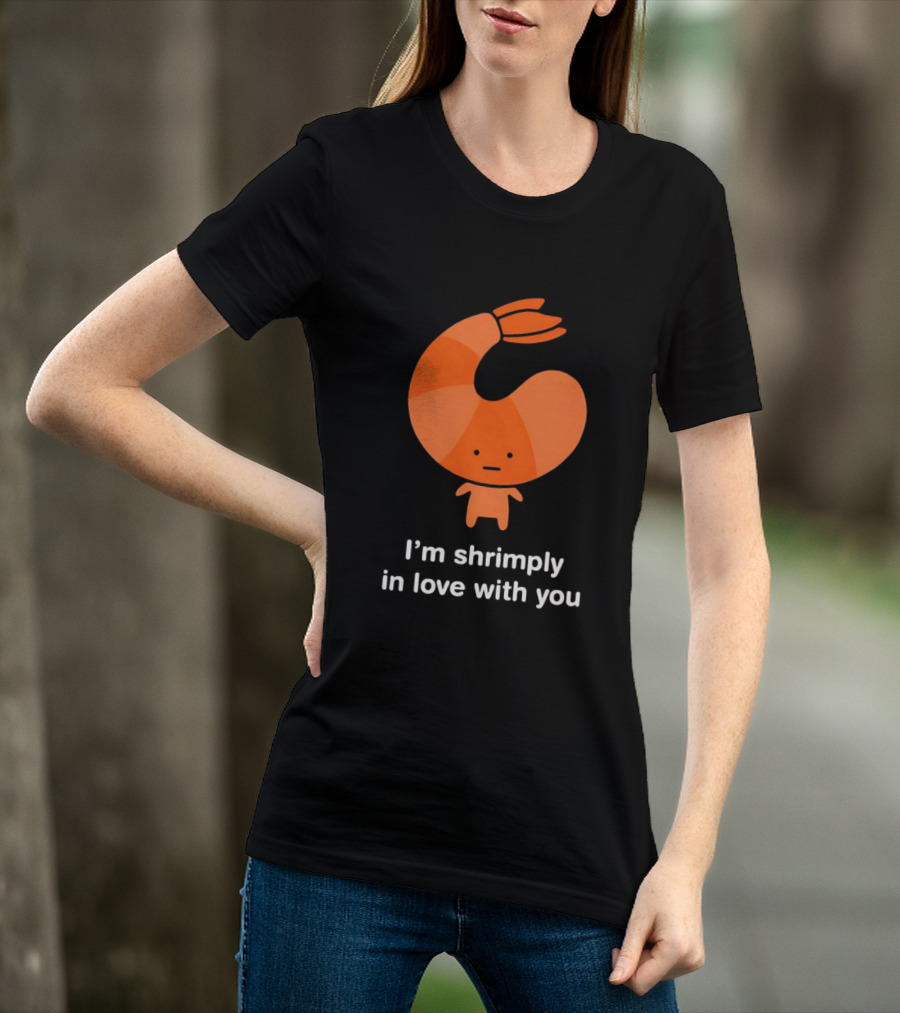 I'm Shrimply In Love With You Cute Shrimp Pun T-Shirt