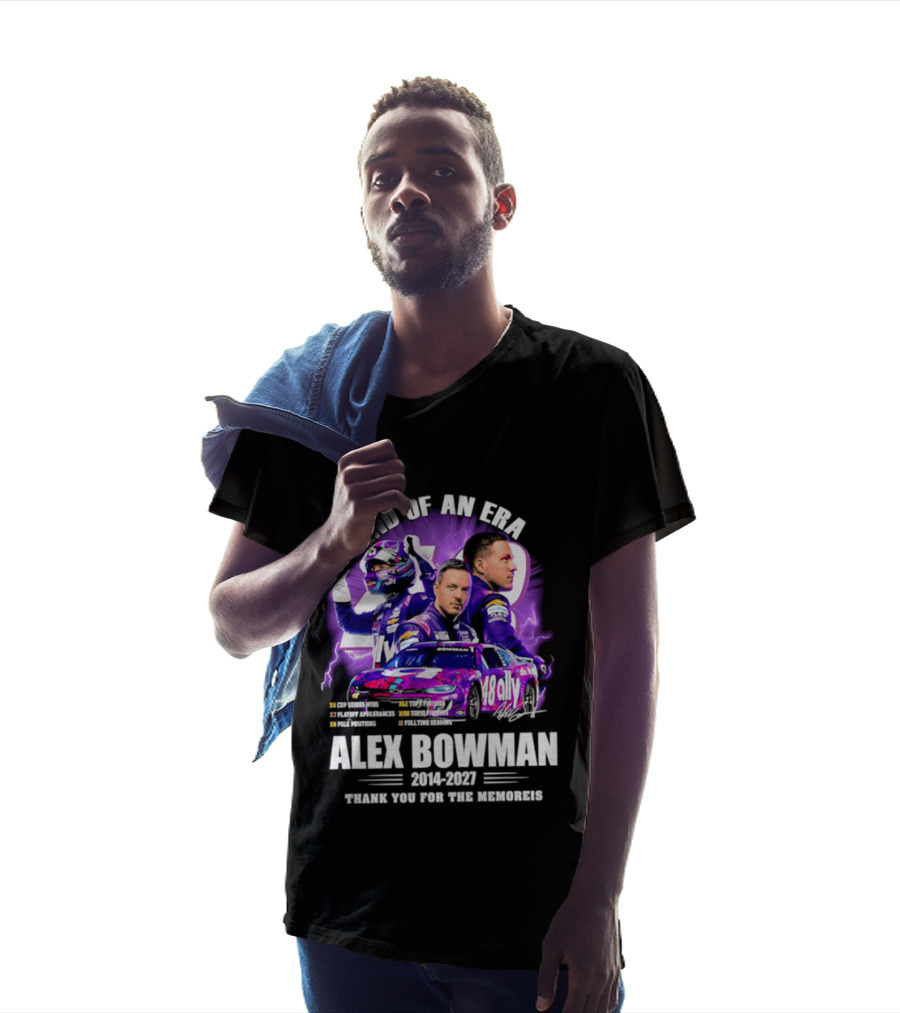 End Of An Era Alex Bowman 2014 2027 Thank You For The Memories T-Shirt