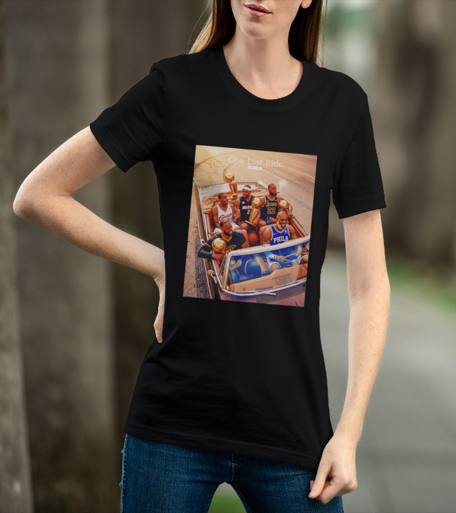 One Last Ride LeBron James Cavaliers Heat Lakers 76ers 23 6 3 T-Shirt