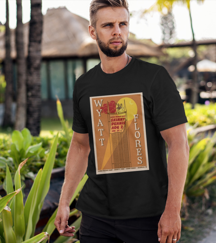 Wyatt Flores Album Release Show Skinny Dennis August 2 2026 Nashville TN T-Shirt