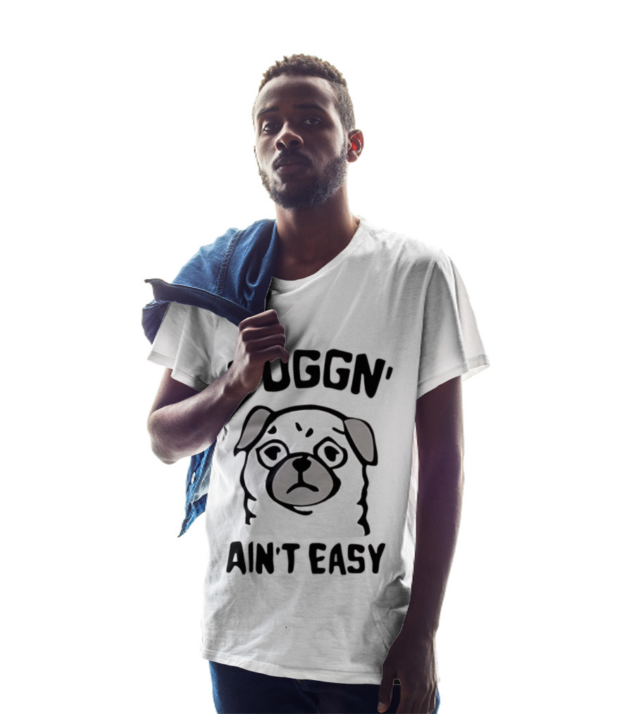 Puggn' Ain't Easy Dog T-Shirt