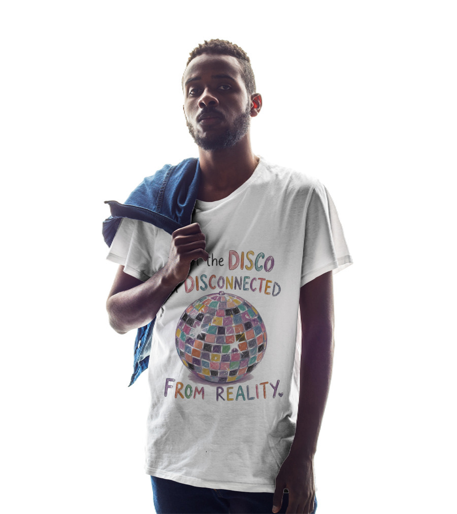 I Put The Disco In Disconnected Disco Ball From Reality T-Shirt