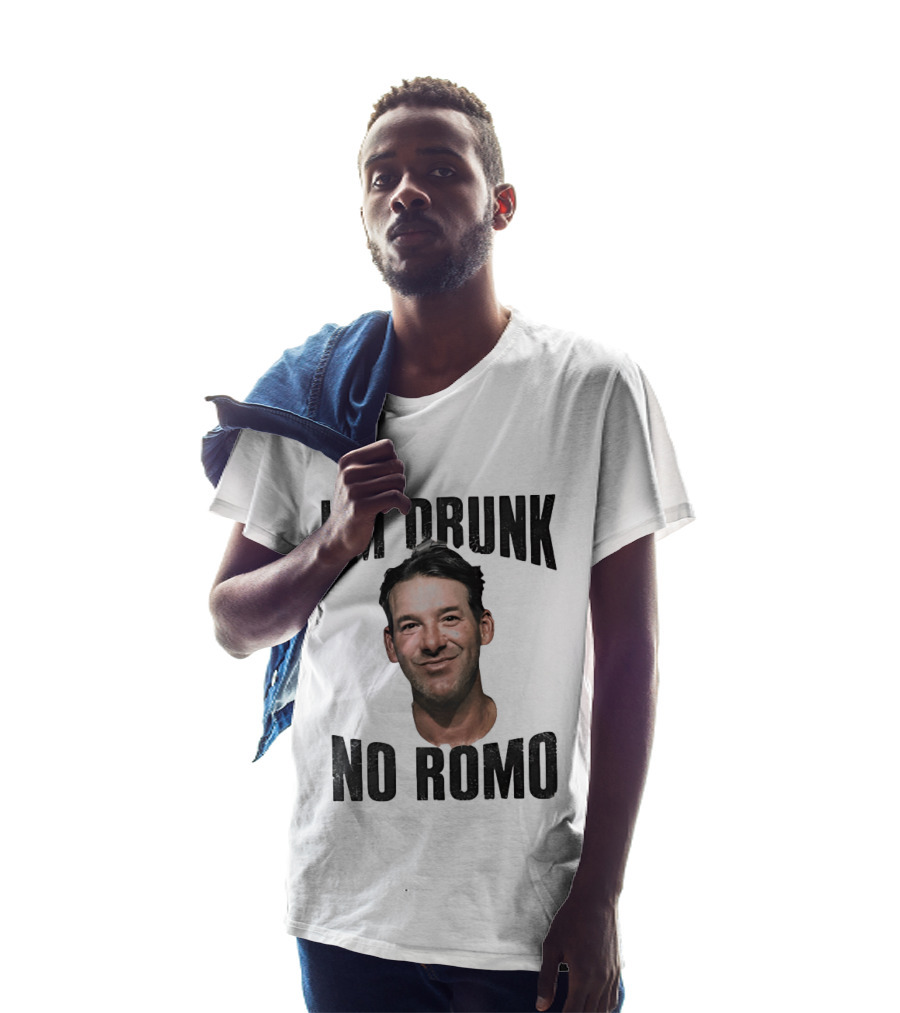 I'm Drunk No Romo Tony Romo Football Humor T-Shirt
