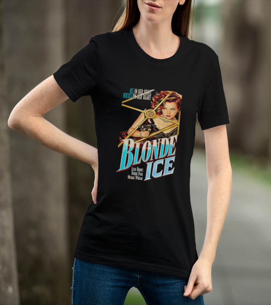 Ice In Her Veins Icicles On Her Heart Blonde Ice Leslie Brooks Robert Paige Michael Whelan T-Shirt