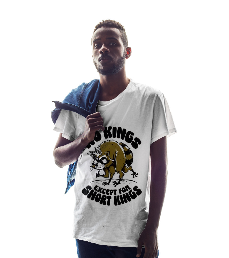 No Kings Except For Short Kings Raccoon King T-Shirt