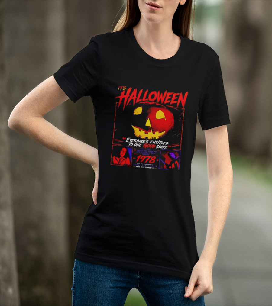 It's Halloween 1978 Everyone's Entitled To One Good Scare John Carpenter Jamie Lee Curtis T-Shirt