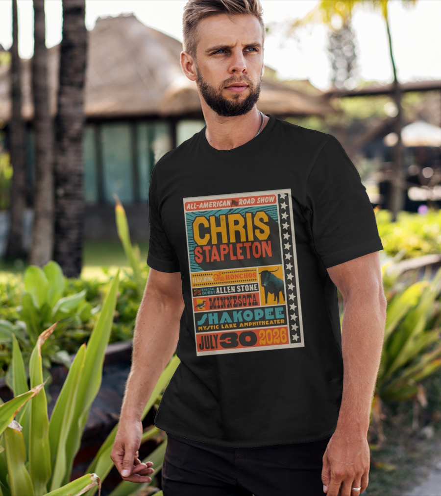 All American Road Show Chris Stapleton Featuring The Honchos With Special Guest Allen Stone Shakopee Minnesota Mystic Lake Amphitheater July 30 2026 T-Shirt