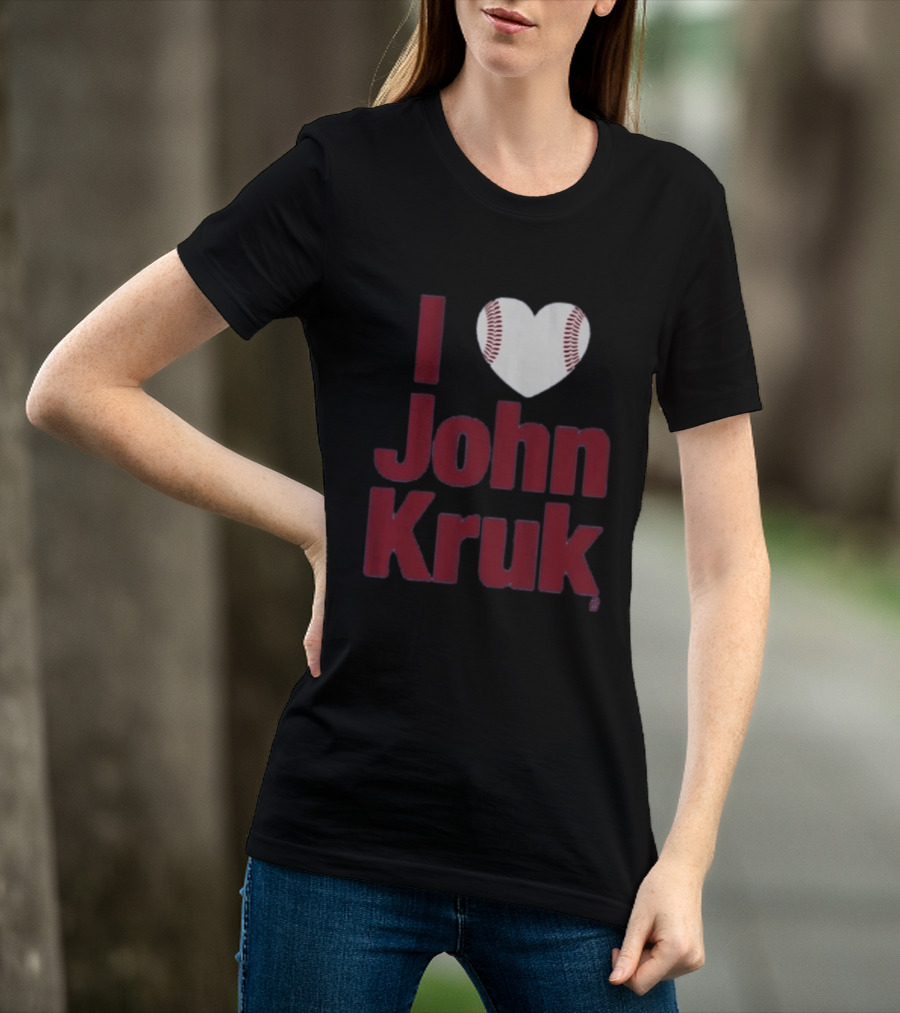 I Heart John Kruk Baseball Fan Favorite T-Shirt