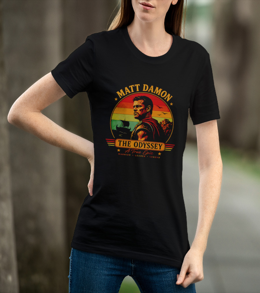 Matt Damon The Odyssey Warrior Leader Legend A True Epic T-Shirt
