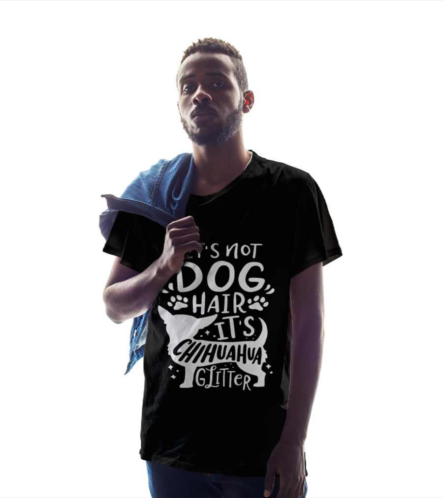 It's Not Dog Hair It's Chihuahua Glitter T-Shirt