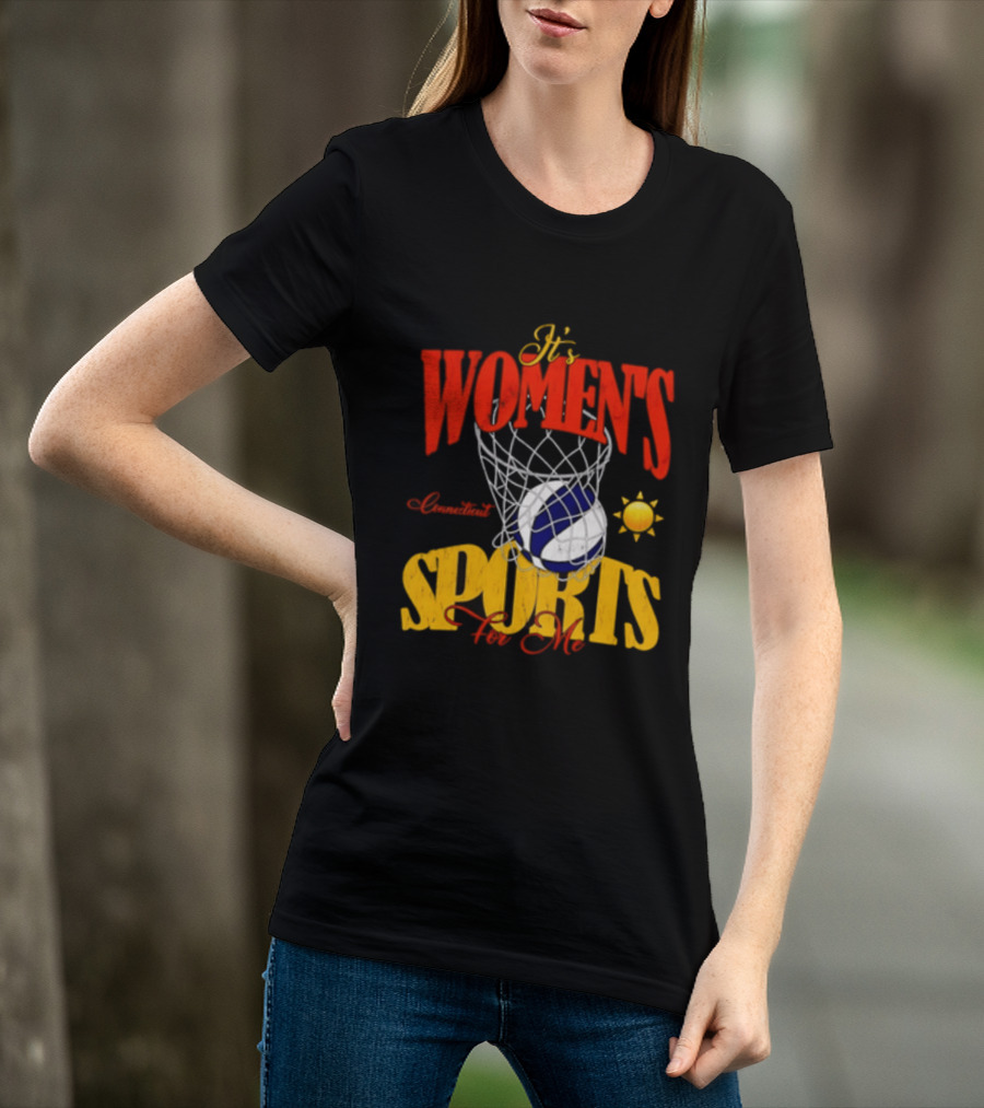 It's Women's Connecticut Sports For Me Basketball Sun And Net T-Shirt