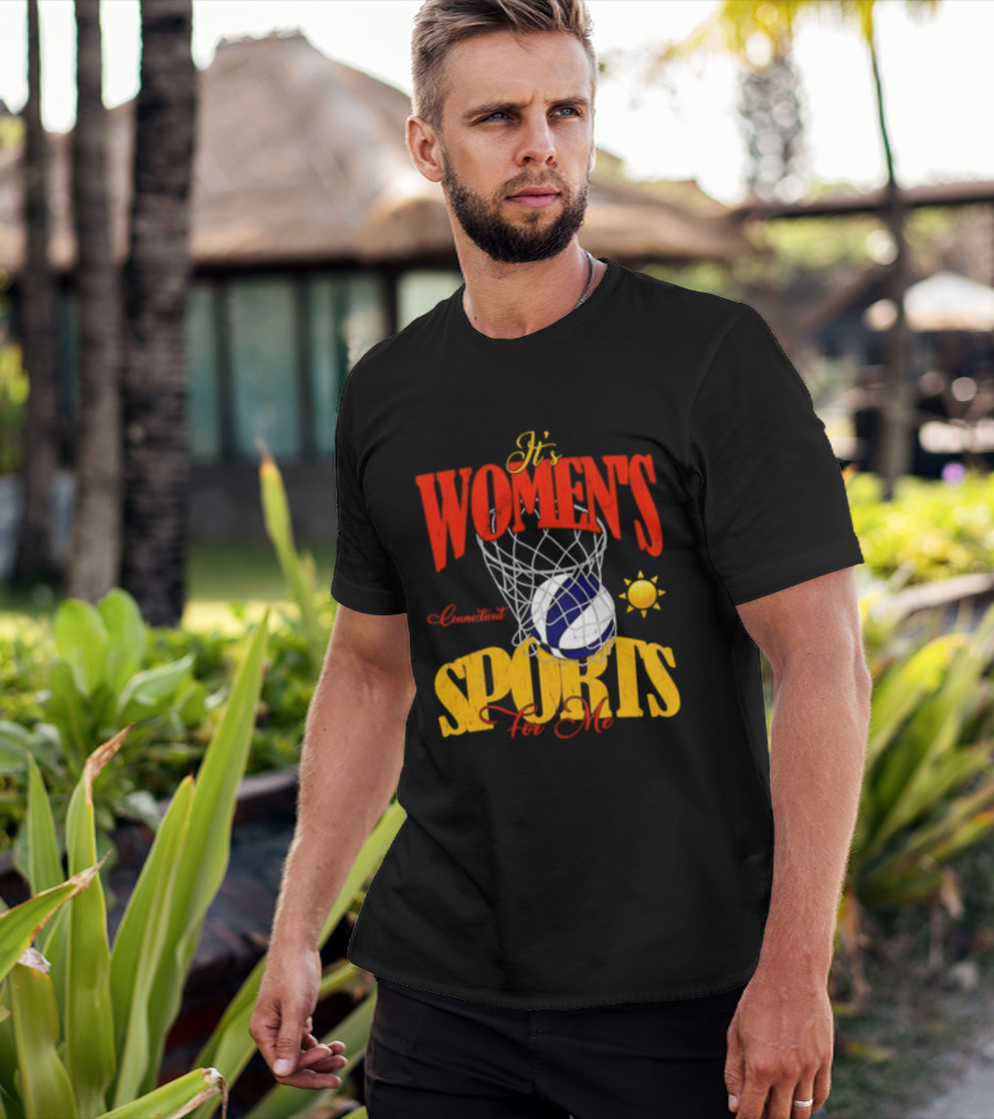 It's Women's Connecticut Sports For Me Basketball Sun And Net T-Shirt