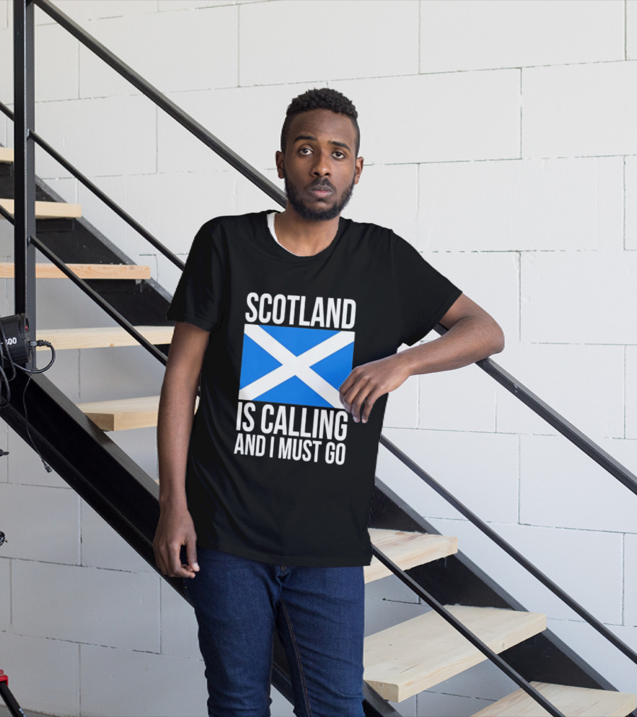 Scotland Is Calling And I Must Go Saint Andrew's Cross Flag T-Shirt