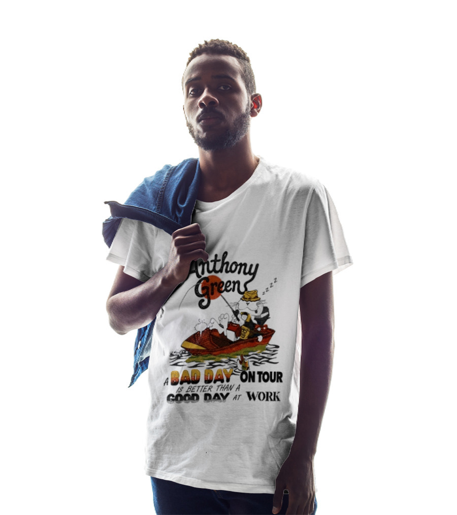 Anthony Green Bad Day On Tour Better Than Work Cat Fishing 2026 T-Shirt