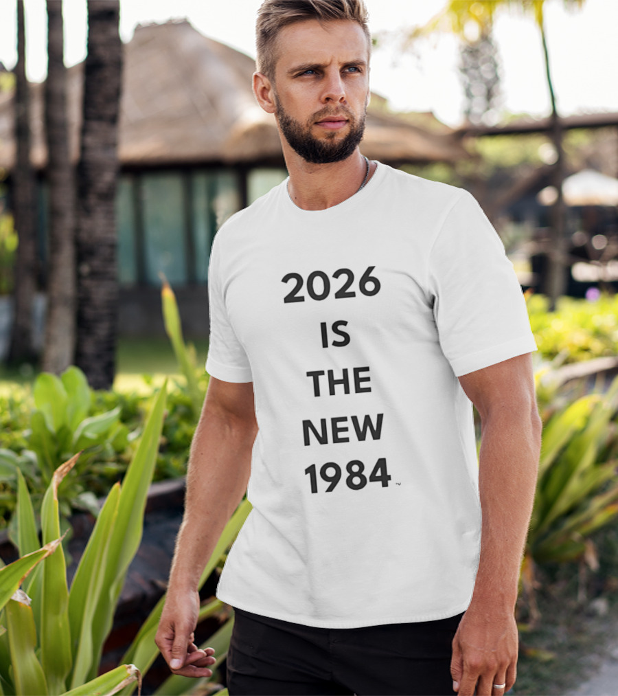 2026 Is The New 1984 Resist T-Shirt
