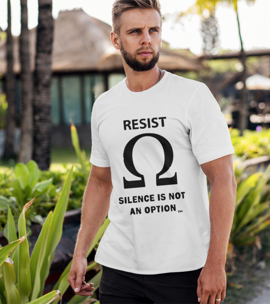 Resist Silence Is Not An Option Omega T-Shirt