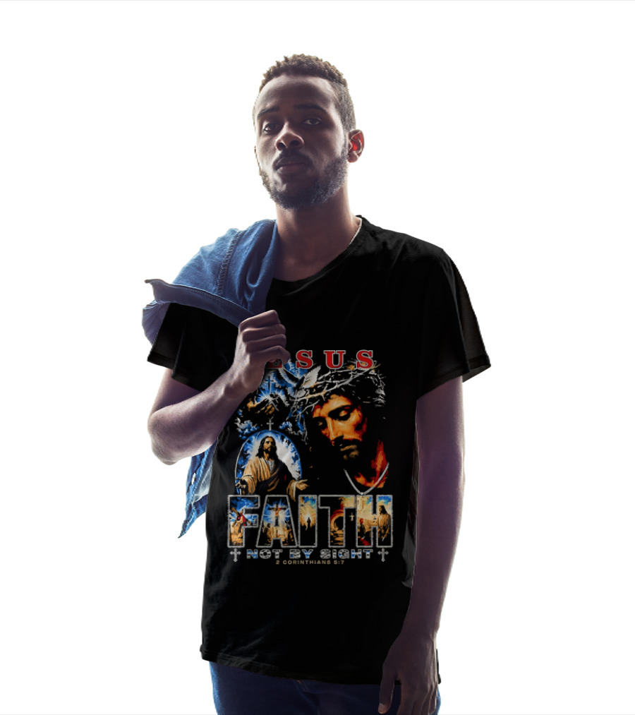 Jesus Faith Not By Sight 2 Corinthians 5 7 Religious Men's Christian T-Shirt