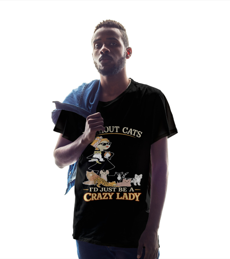 Without Cats I'd Just Be A Crazy Lady Pet Lover Vintage Cartoon T-Shirt