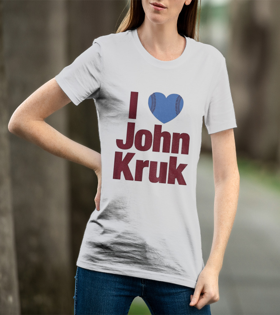 I Heart John Kruk Philadelphia Phillies Baseball MLB 2026 T-Shirt