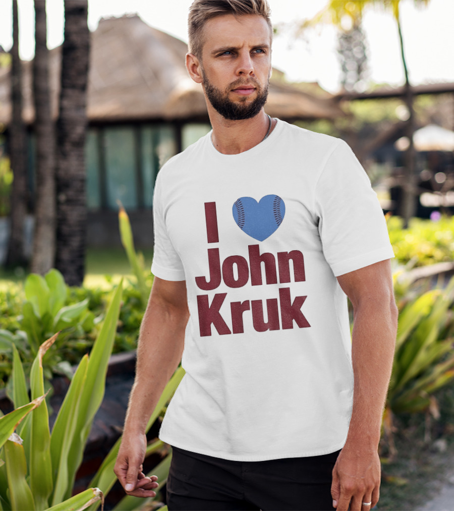 I Heart John Kruk Philadelphia Phillies Baseball MLB 2026 T-Shirt