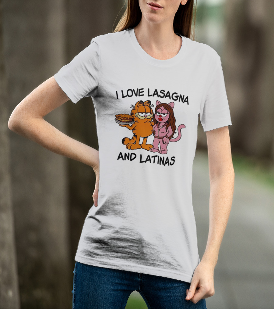I Love Lasagna And Latinas Garfield Cat Cartoon Pusheen Meme T-Shirt